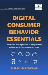 Enlarge image Cover: Digital Consumer Behavior Essentials - Vibrant Publishers
