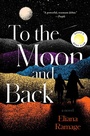 Cover: To the Moon and Back (Reese's Book Club) - Avid Reader Press / Simon & Schuster