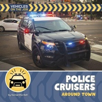 Enlarge image Cover: Police Cruisers Around Town - Cherry Lake Publishing