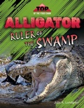 Cover: Alligator: Ruler of the Swamp - 45th Parallel Press
