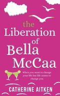 Cover: The Liberation of Bella McCaa - Handbag Press