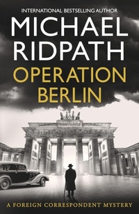 Enlarge image Cover: Operation Berlin - Boldwood Books Ltd
