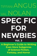 Cover: Spec Fic for Newbies Vol 3 - Spec Fic for Newbies