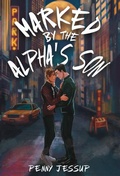 Cover: Marked by the Alpha's Son - Tiny Ghost Press