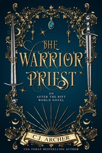 Enlarge image Cover: The Warrior Priest: An After The Rift World Novel - C.J. Archer
