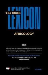 Enlarge image Cover: KEY CONCEPTS IN THE DISCIPLINE OF AFRICOLOGY - Universal Write Publications LLC