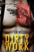 Cover: Dirty Work (Dirty Deeds, #1) - Rogue Firebird Press
