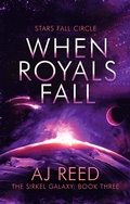 Cover: When Royals Fall (The Sirkel Galaxy, #3) - Abby J. Reed