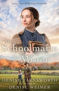Cover: The Schoolmarm and the Miner - Wild Heart Books
