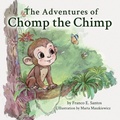 Cover: The Adventures of Chomp the Chimp - Santos Press, LLC