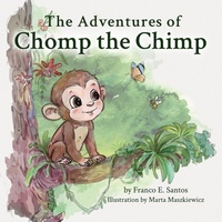 Enlarge image Cover: The Adventures of Chomp the Chimp - Santos Press, LLC
