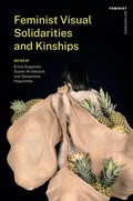 Cover: Feminist Visual Solidarities and Kinships - Rutgers University Press