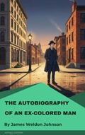 Cover: The Autobiography of an Ex-Colored Man - Antique Editions