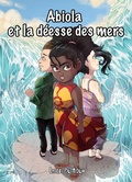 Cover: Abiola et la d&eacute;esse des mers - Les aventures fantastiques d'Abiola