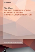 Cover: Die weltliterarischen Elemente in der chinesischen Literatur - De Gruyter