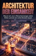 Cover: Architektur der Einsamkeit - epubli