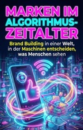 Cover: Marken im Algorithmus-Zeitalter - epubli