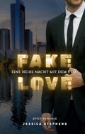 Cover: Fake Love - Eine hei&szlig;e Nacht mit dem CEO - BoD - Books on Demand