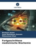 Cover: Fortgeschrittene medizinische Biochemie - Verlag Unser Wissen