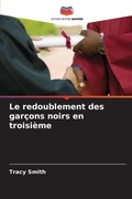 Cover: Le redoublement des garcons noirs en troisieme - Editions Notre Savoir