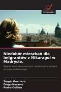 Cover: Niedobor mieszkan dla imigrantow z Nikaragui w Madrycie. - Wydawnictwo Nasza Wiedza