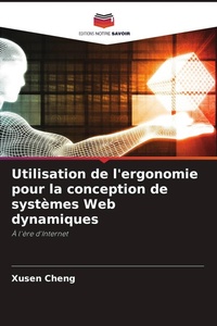 Enlarge image Cover: Utilisation de l'ergonomie pour la conception de systemes Web dynamiques - Editions Notre Savoir
