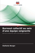 Cover: Burnout collectif au sein d'une equipe soignante - Editions Notre Savoir