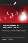 Cover: Transformaci&oacute;n en los consejeros en formaci&oacute;n - Ediciones Nuestro Conocimiento