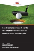 Cover: Les bienfaits du golf sur la readaptation des anciens combattants handicapes - Editions Notre Savoir