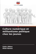 Cover: Culture numerique et militantisme politique chez les jeunes - Editions Notre Savoir