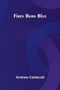 Cover: Fires Burn Blue - ALPHA EDITION