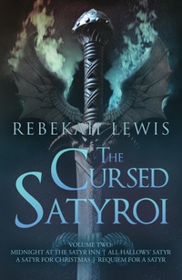 Enlarge image Cover: The Cursed Satyroi: Volume Two - Rebekah Lewis