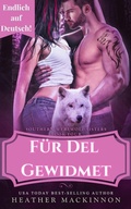 Cover: F&uuml;r Del Gewidmet (S&uuml;dliche Werwolf-Schwestern, #4) - Heather MacKinnon