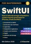 Cover: SwiftUI for Masterminds 6th Edition 2026 - J.D Gauchat