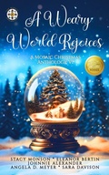 Cover: A Weary World Rejoices: A Mosaic Christmas Anthology VI - The Mosaic Collection