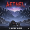 Cover: Aethel (SCI-FI SERIES, #1) - Anthony McBride