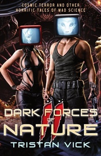 Enlarge image Cover: Dark Forces of Nature II - Tristan Vick