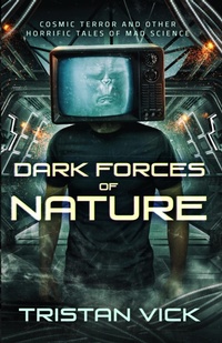 Enlarge image Cover: Dark Forces of Nature - Tristan Vick