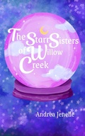 Cover: The Starr Sisters of Willow Creek - Andrea Jenelle