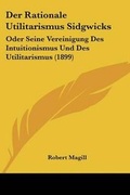 Cover: Der Rationale Utilitarismus Sidgwicks - Kessinger Publishing