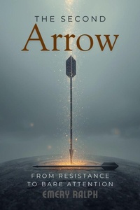 Enlarge image Cover: The Second Arrow - Emery Ralph
