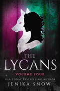 Cover: The Lycans: Volume Four - Jenika Snow