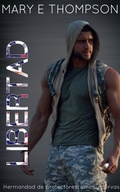 Cover: Libertad (Hermandad de protectores: amor y curvas, #1) - Mary E Thompson