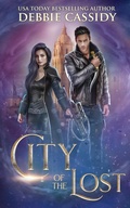 Cover: City of the Lost (Chronicles of Arcana, #2) - Debbie Cassidy
