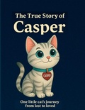 Cover: The True Story of Casper - Casper Publishing