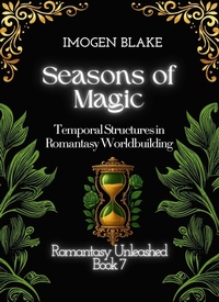 Enlarge image Cover: Seasons of Magic: Temporal Structures in Romantasy Worldbuilding (Romantasy Unleashed, #7) - Sakura Publishing