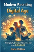 Cover: Modern Parenting in a Digital Age - Kattan