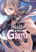 Cover: Sister and Giant: A Young Lady Is Reborn in Another World, Vol. 6 - Yen Press