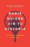 Cover: Nadie Quiere O&iacute;r Tu Historia - Whitaker House