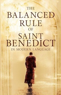 Enlarge image Cover: The Balanced Rule of Saint Benedict in Modern Language - Whitaker House
